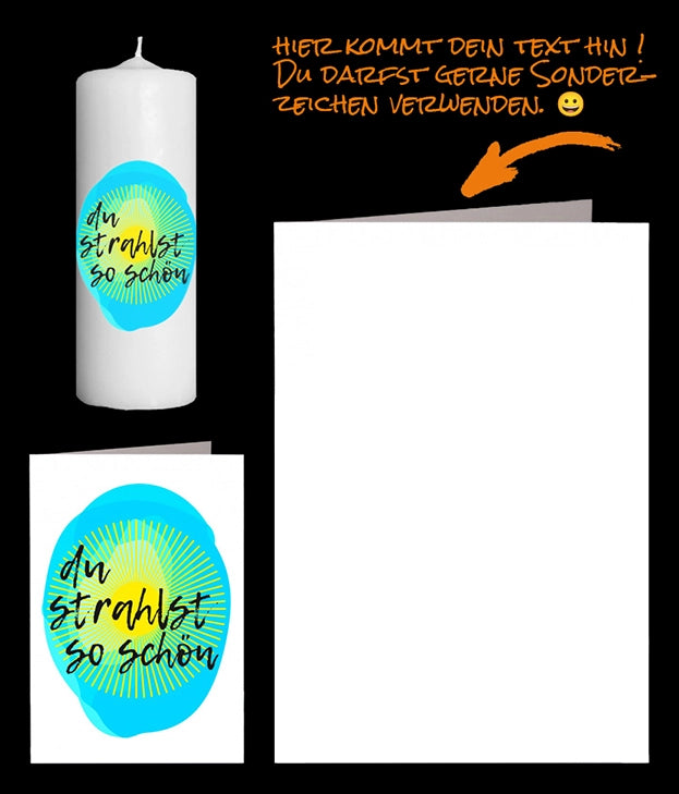 Hellblauer runder Hintergrund mit gelbem Verlauf in die Mitte. Text: du strahlst so schön. mit dem Bild auf einer Kerze und einer persönlichen Grusskarte