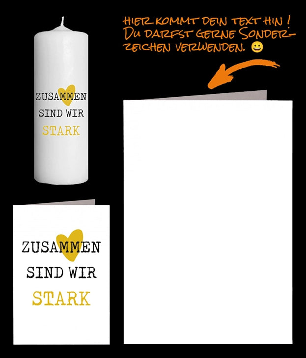 in schwarz-goldfarbiger Text: "zusammen sind wir stark" und goldenes Herz auf einer Bilderkerze und persönlicher Grusskarte abgebildet.
