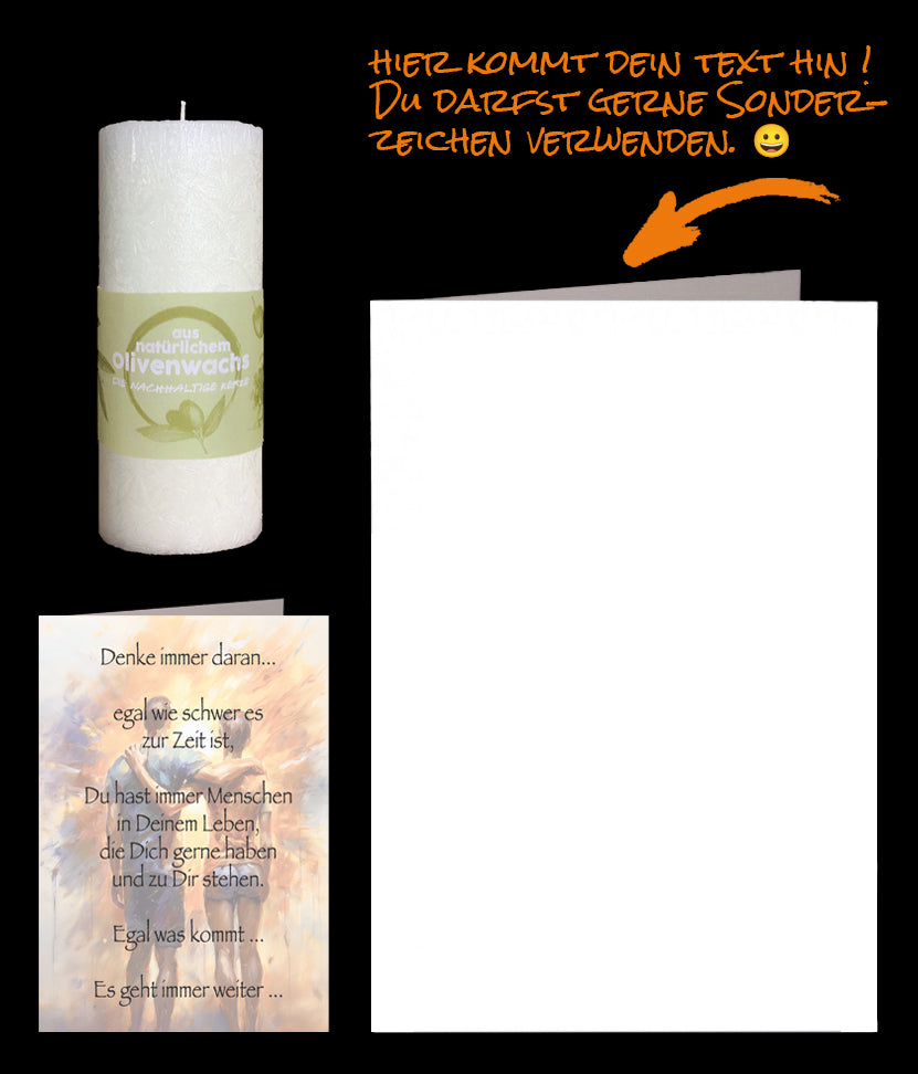 "...Egal, wie schwer es zur Zeit ist ..." mit Olivenkerze